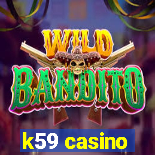 k59 casino